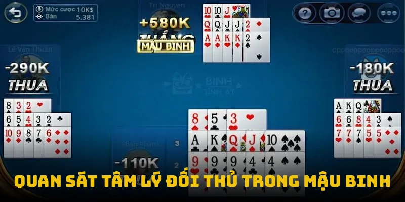 Quan sát tâm lý đối thủ trong mậu binh